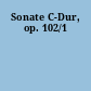 Sonate C-Dur, op. 102/1