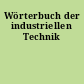 Wörterbuch der industriellen Technik