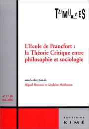 L'Ecole de Francfort : la Théorie Critique entre philosophie et sociologie