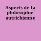Aspects de la philosophie autrichienne