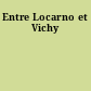Entre Locarno et Vichy