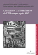 La France et la dénazification de l'Allemagne après 1945 : ouvrage coordonné par Virginie Durand