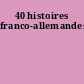 40 histoires franco-allemandes