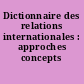 Dictionnaire des relations internationales : approches concepts doctrines