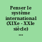 Penser le système international (XIXe - XXIe siècle) : autour de l'oeuvre de Georges-Henri Soutou