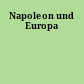 Napoleon und Europa