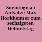 Sociologica : Aufsätze Max Horkheimer zum sechzigsten Geburtstag gewidmet