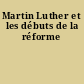 Martin Luther et les débuts de la réforme