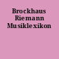 Brockhaus Riemann Musiklexikon
