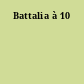 Battalia à 10