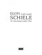 Egon Schiele : die Sammlung Leopold, Wien