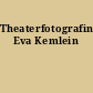 Theaterfotografin Eva Kemlein
