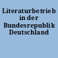Literaturbetrieb in der Bundesrepublik Deutschland