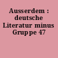 Ausserdem : deutsche Literatur minus Gruppe 47