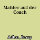 Mahler auf der Couch