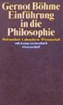 Einführung in die Philosophie : Weltweisheit, Lebensform, Wissenschaft