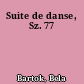 Suite de danse, Sz. 77