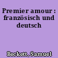 Premier amour : französisch und deutsch