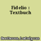 Fidelio : Textbuch