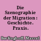 Die Szenographie der Migration : Geschichte. Praxis. Zukunft