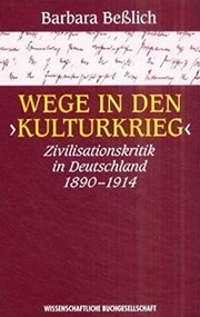 Wege in den "Kulturkrieg" : Zivilisationskritik in Deutschland 1890 - 1914