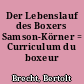 Der Lebenslauf des Boxers Samson-Körner = Curriculum du boxeur Samson-Körner