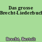 Das grosse Brecht-Liederbuch
