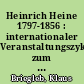 Heinrich Heine 1797-1856 : internationaler Veranstaltungszyklus zum 125. Todesjahr 1981