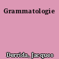 Grammatologie