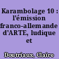 Karambolage 10 : l'émission franco-allemande d'ARTE, ludique et impertinente