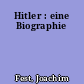 Hitler : eine Biographie