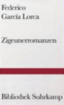 Zigeunerromanzen : 1924 - 1927 ; Gedichte ; spanisch und deutsch