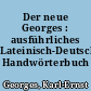 Der neue Georges : ausführliches Lateinisch-Deutsches Handwörterbuch