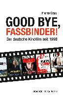 Good Bye, Fassbinder!
