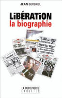 Libération : la biographie