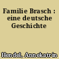 Familie Brasch : eine deutsche Geschichte