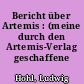 Bericht über Artemis : (meine durch den Artemis-Verlag geschaffene Lage)