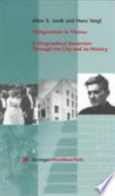 Wittgenstein in Vienna : a biographical excursion through the city and its history