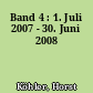 Band 4 : 1. Juli 2007 - 30. Juni 2008