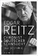 Edgar Reitz : Chronist deutscher Sehnsucht : eine Biographie