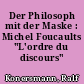 Der Philosoph mit der Maske : Michel Foucaults "L'ordre du discours"