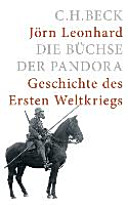Die Büchse der Pandora : Geschichte des Ersten Weltkriegs