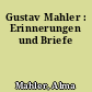 Gustav Mahler : Erinnerungen und Briefe