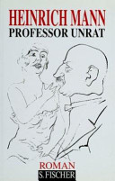Professor Unrat oder Das Ende eines Tyrannen : Roman