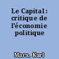 Le Capital : critique de l'économie politique