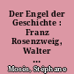 Der Engel der Geschichte : Franz Rosenzweig, Walter Benjamin, Gershom Scholem