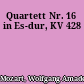 Quartett Nr. 16 in Es-dur, KV 428