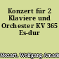 Konzert für 2 Klaviere und Orchester KV 365 Es-dur