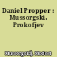 Daniel Propper : Mussorgski. Prokofjev