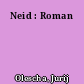 Neid : Roman